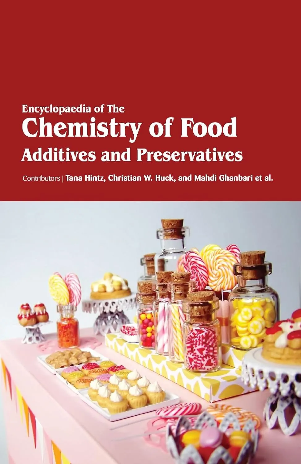 Encyclopaedia Of The Chemistry Of Food Additives And Preservatives 3 Vol Set ( HB 2017)