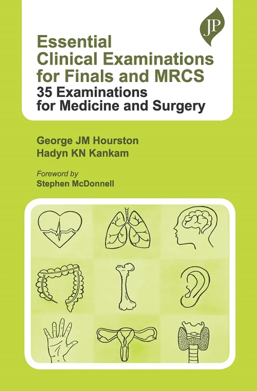 Essential Clinical Examinations for Finals and MRCS | 35 Examinations for Medicine and Surgery