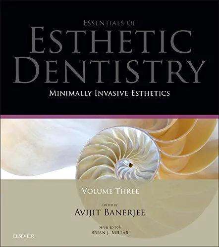 Essentials of Esthetic Dentistry Minimally Invasive Esthetics - 1st Edition