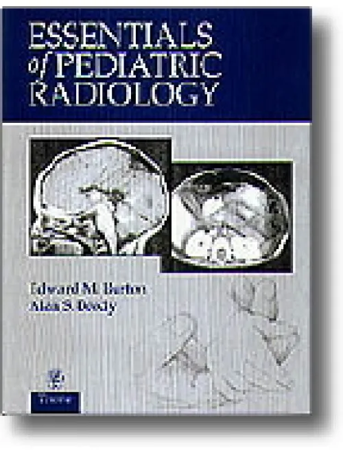 Essentials of Pediatric Radiology - 1st Edition
