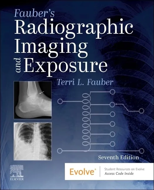 Fauber's Radiographic Imaging and Exposure -7E