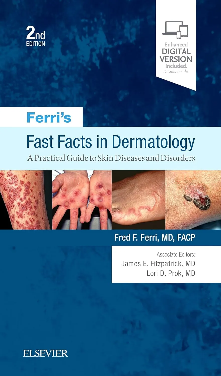 Ferri’s Fast Facts in Dermatology: A Practical Guide to Skin Diseases and Disorders -2E