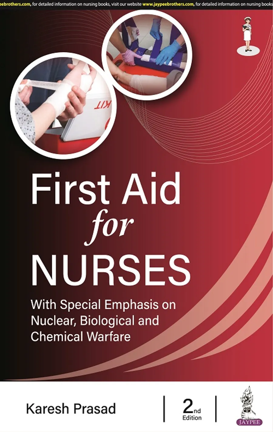 First Aid for Nurses | With Special Emphasis on Nuclear, Biological and Chemical Warfare