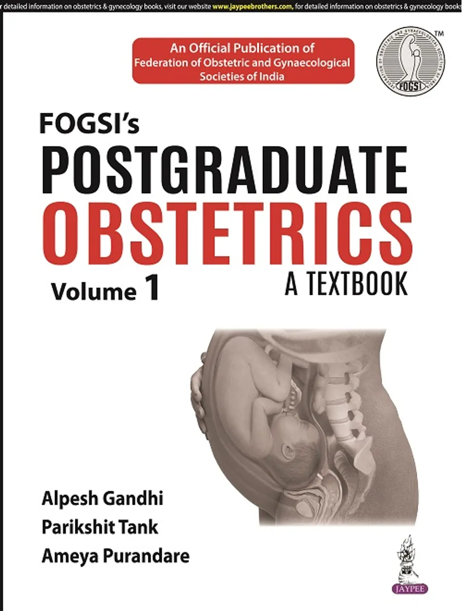 FOGSIs Postgraduate Obstetrics | A Textbook (Volume 1)