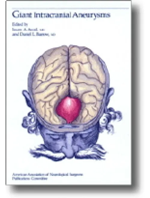 Giant Intracranial Aneurysms - 1st Edition