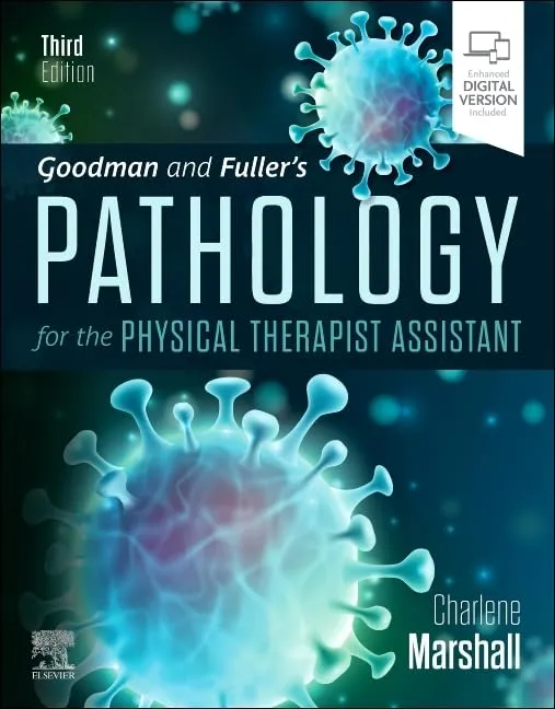 Goodman and Fuller’s Pathology for the Physical Therapist Assistant - 3E