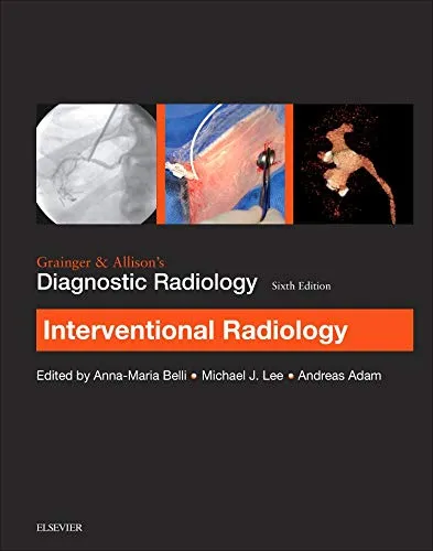 Grainger and Allison�s Diagnostic Radiology Interventional Imaging - 6th Edition
