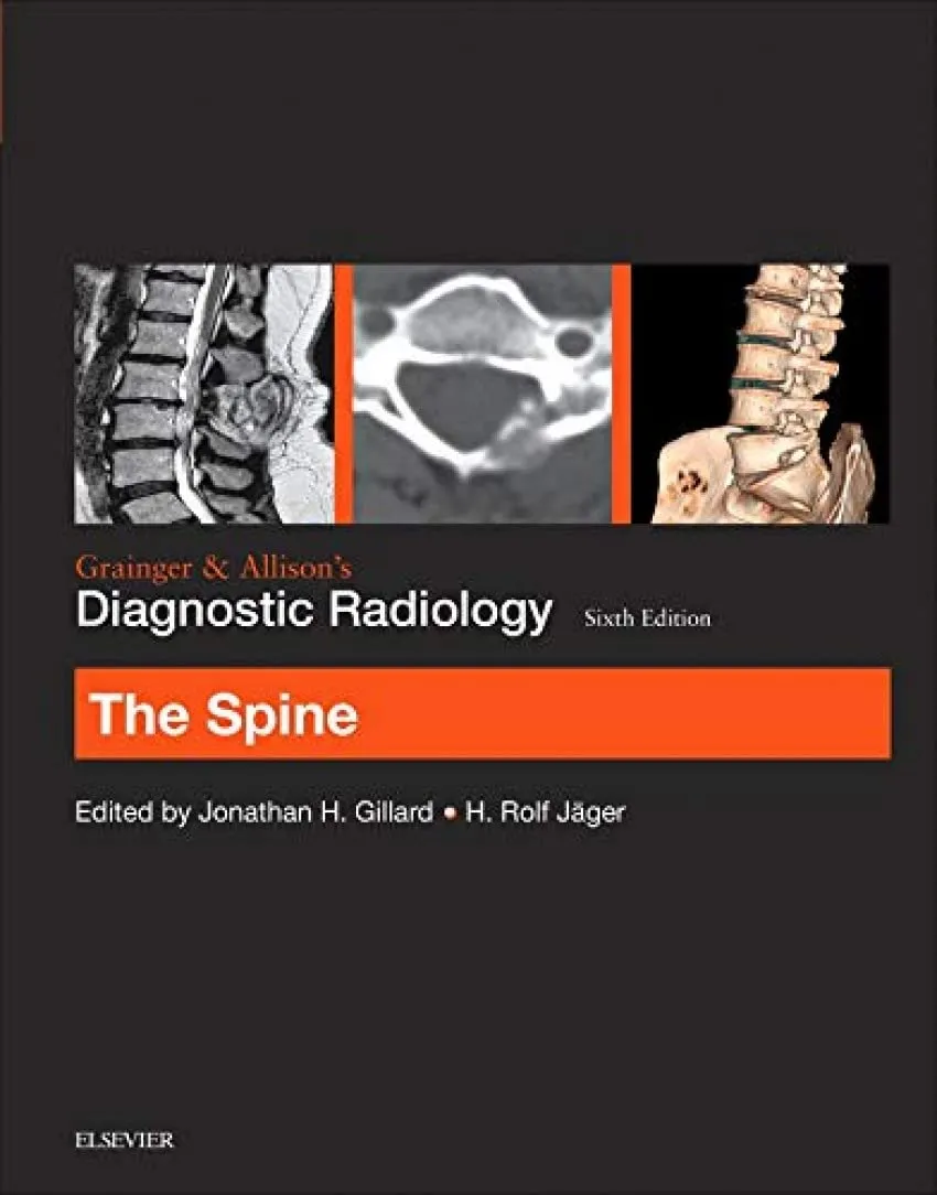 Grainger & Allisons Diagnostic Radiology - The Spine - 6E