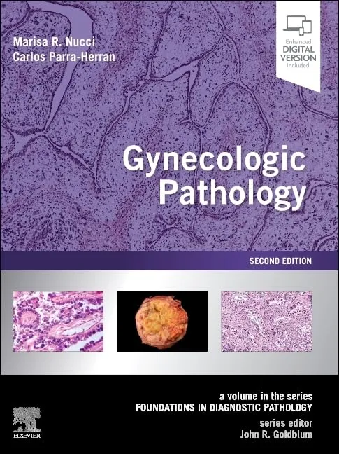 Gynecologic Pathology : A Volume in the Foundations in Diagnostic Pathology Series - 2E