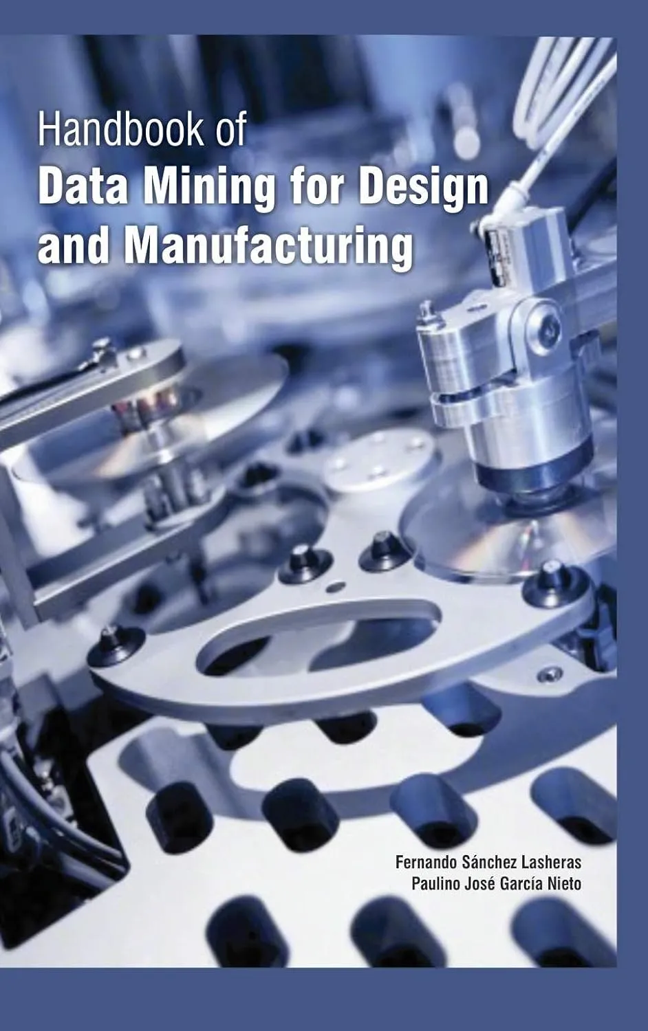 Handbook Of Data Mining For Design And Manufacturing 2 Vol Set ( HB 2017)