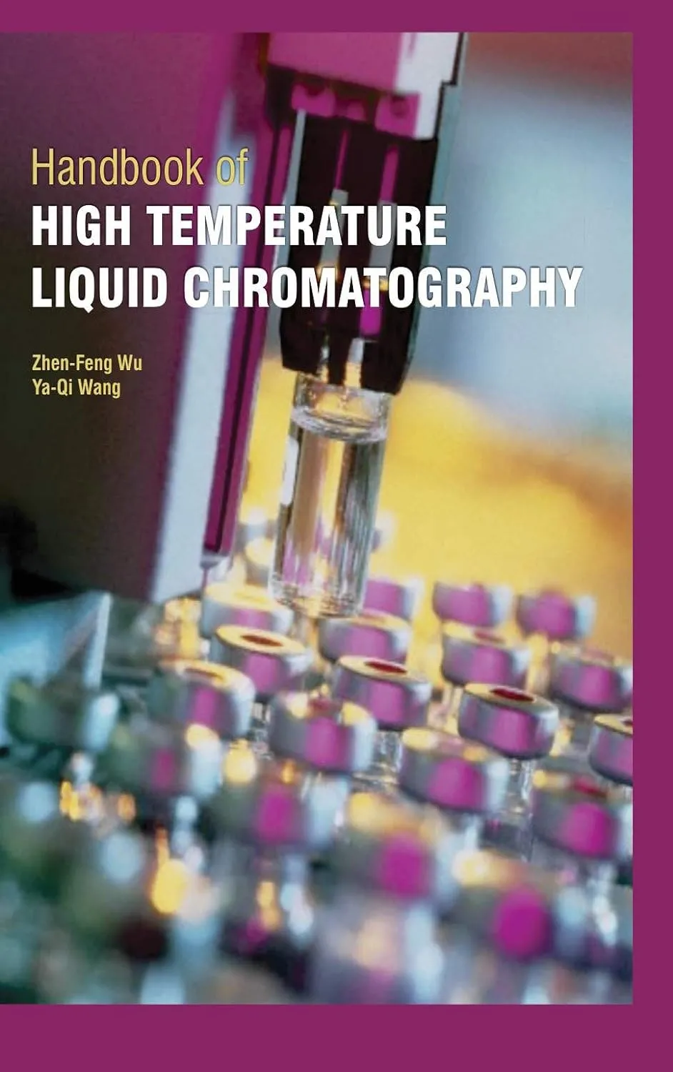 Handbook Of High Temperature Liqiud Chromatography 2 Vol Set ( HB 2017)