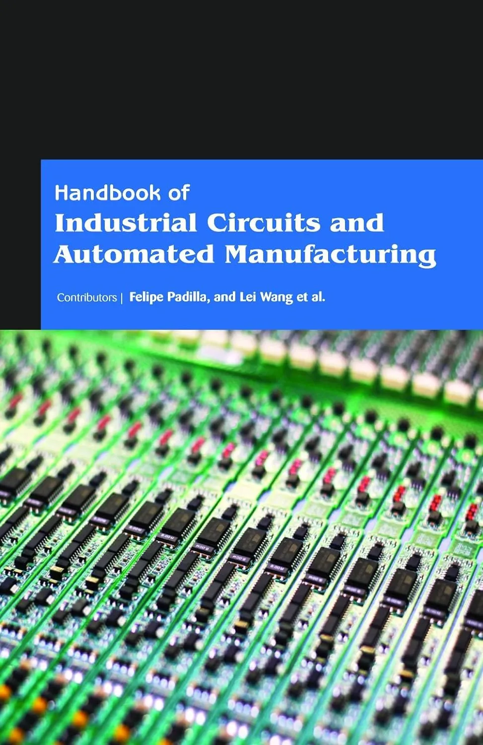 Handbook Of Industrial Circuits And Automated Manufacturing 2 Vol Set ( HB 2017)