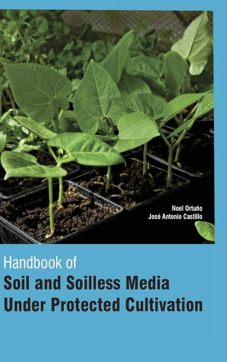 Handbook Of Soil And Soilless Media Under Protected Cultivation 2 Vol Set( HB 2017)