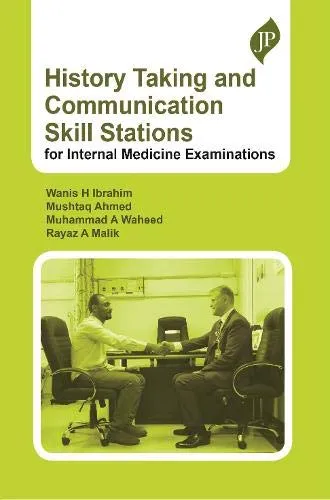 History Taking and Communication Skill Stations for Internal Medicine Examinations -1st Edition