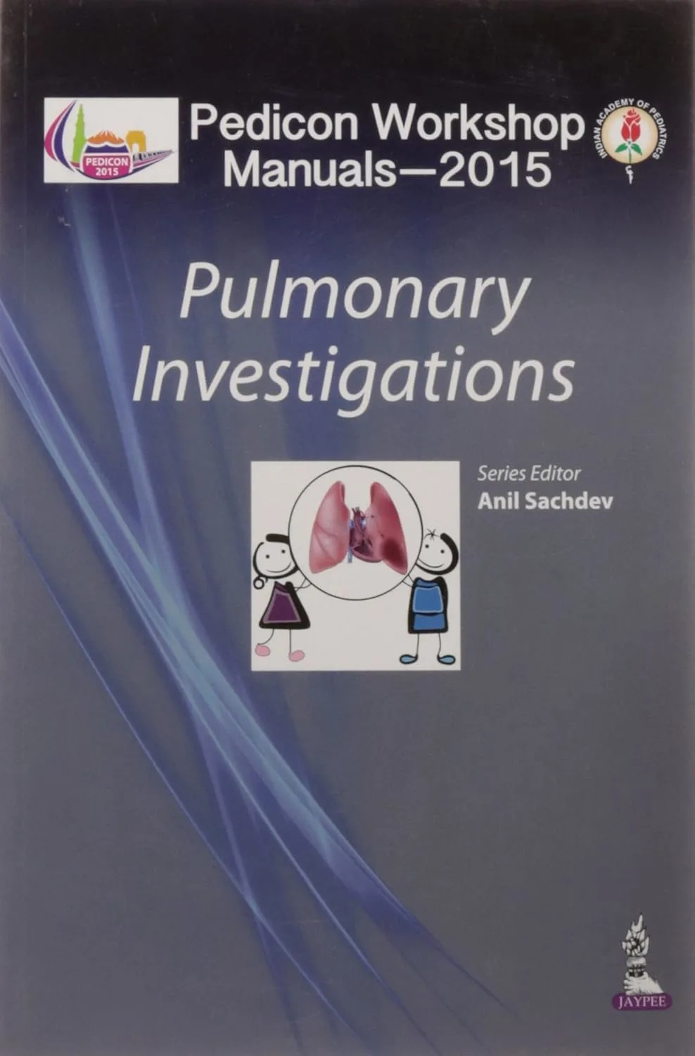 PEDICON WORKSHOP MANUALS-2015 (IAP) PULMONARY INVESTIGATION | 1st Edition