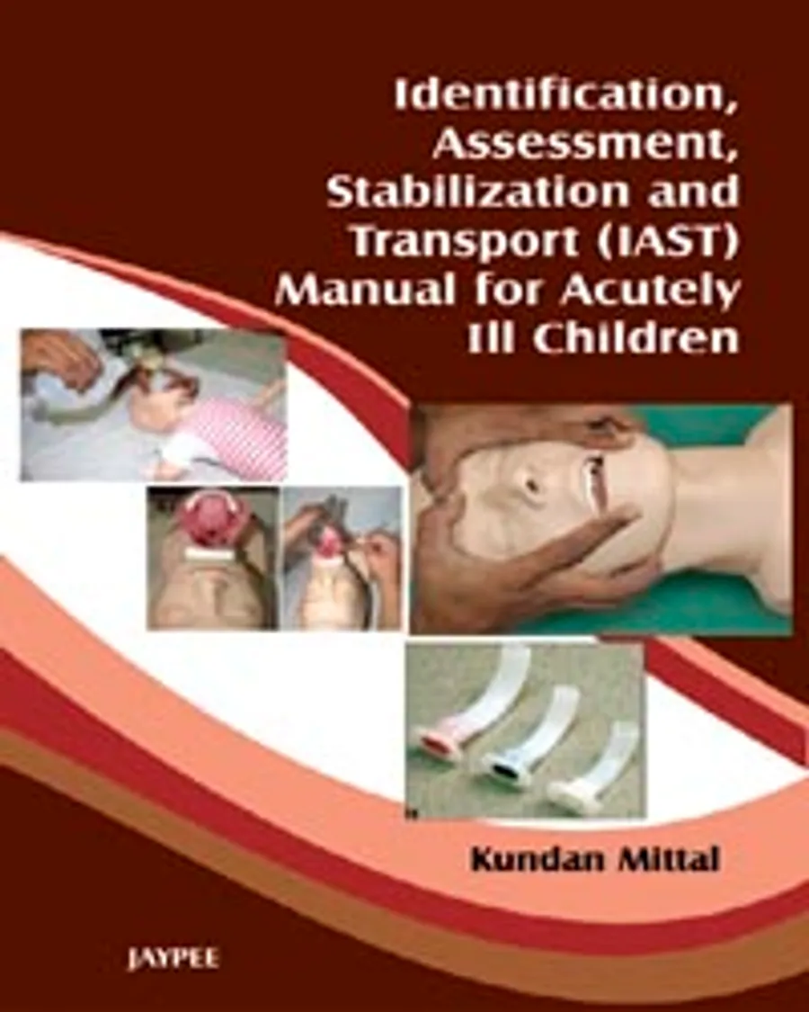 Identification, Assessment, Stabilization and Transport (IAST) Manual for Acutely Ill Children