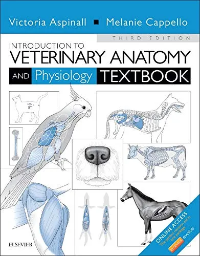 Introduction to Veterinary Anatomy and Physiology Textbook - Third Edition