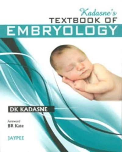 Kadasne’s Textbook of Embryology - 1st Edition 2011