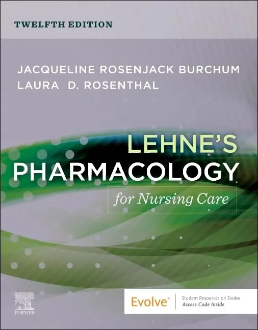 Lehne's Pharmacology for Nursing Care-12E
