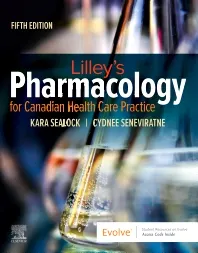 Lilley's Pharmacology For Canadian Health Care Practice - 5E