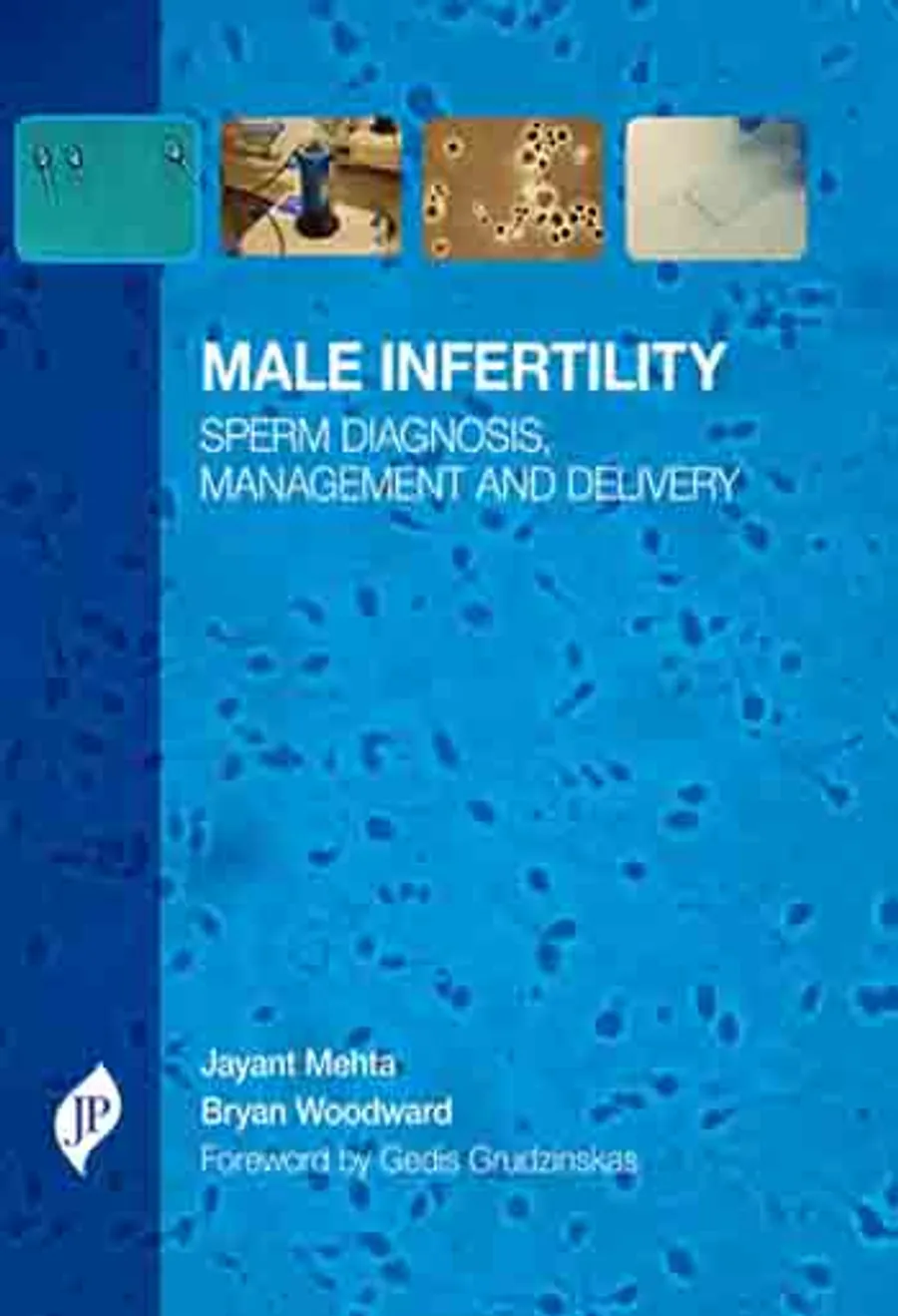 Male Infertility Sperm Diagnosis, Management and Delivery