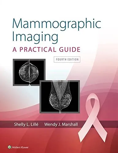 Mammographic Imaging Practical Guide - 4th Edition