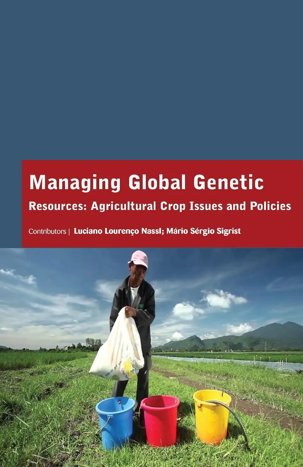 Managing Global Genetic Resources Agricultural Crop Issues And Policies ( HB 2017)