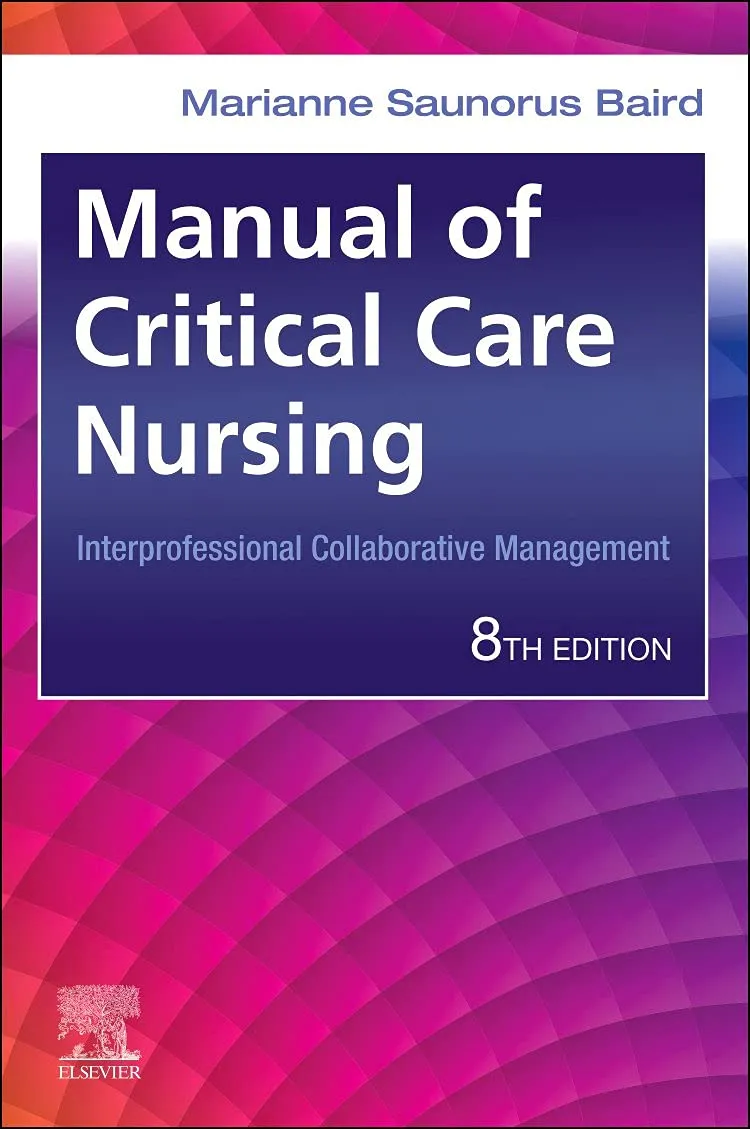 Manual of Critical Care Nursing - Interprofessional Collaborative Management - 8E