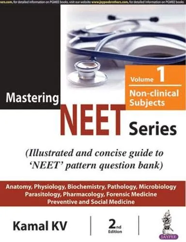 Mastering NEET Series (Volume 1: Non-Clinical Subjects) - 2nd Edition 2018