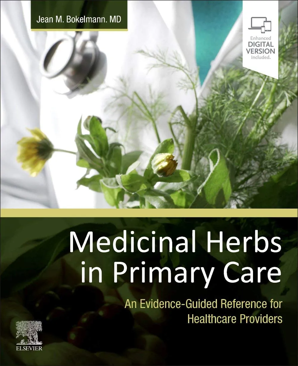 Medicinal Herbs in Primary Care - An Evidence-Guided Reference for Healthcare Providers -1E