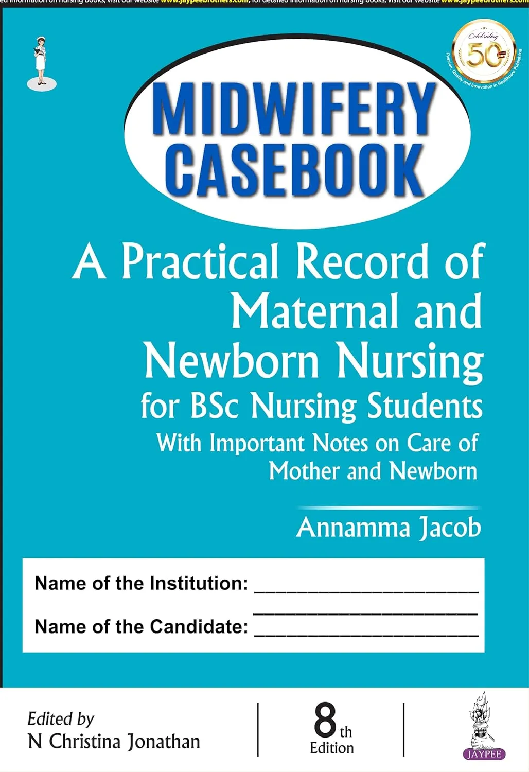 Midwifery Casebook: A Practical Record of Maternal and Newborn Nursing for BSc Nursing Students - 8th Edition 2023