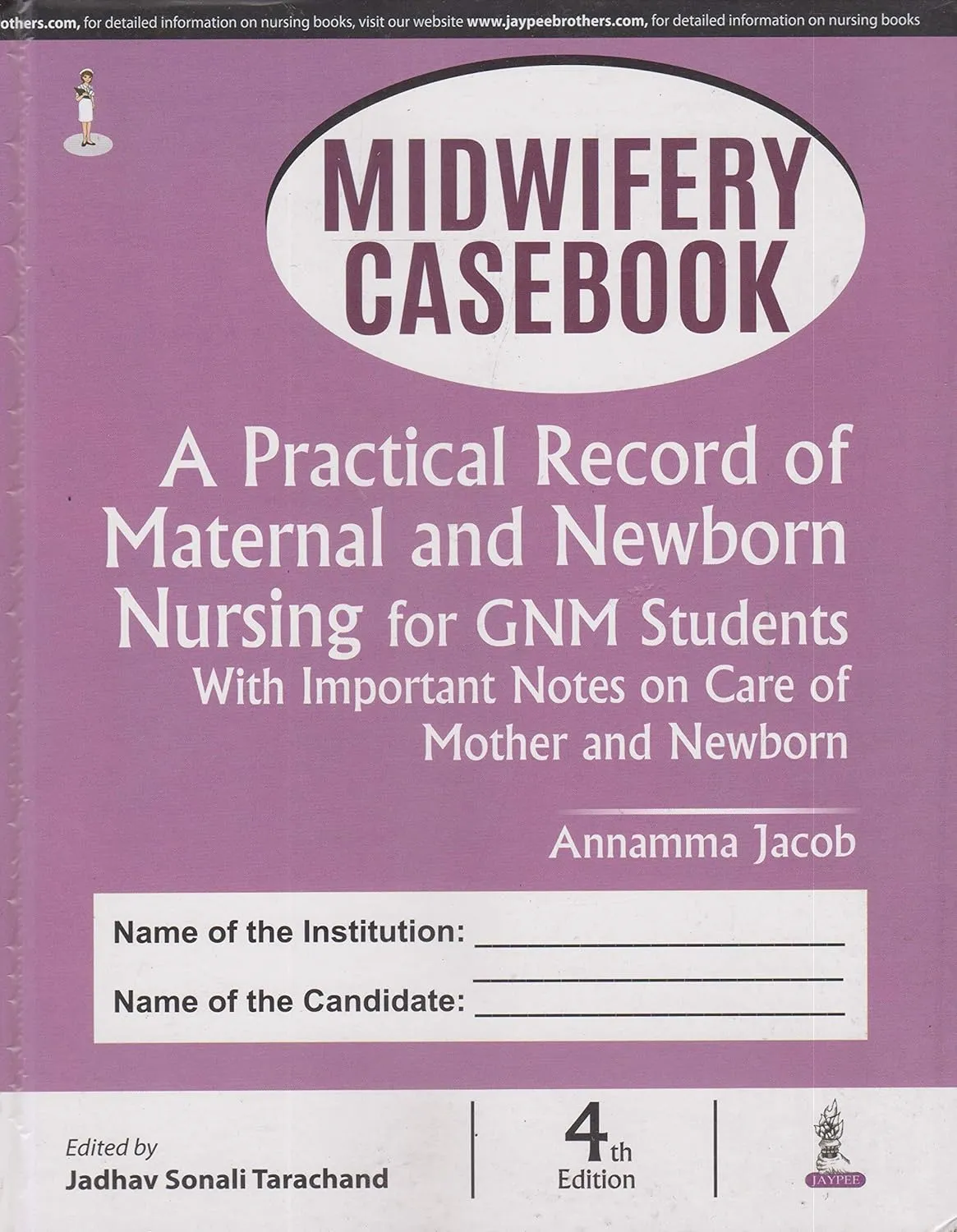 Midwifery Casebook: A Practical Record Of Maternal And Newborn Nursing For Gnm Students (With Important Notes On Care Of Mother And Newborn) - 4th Edition 