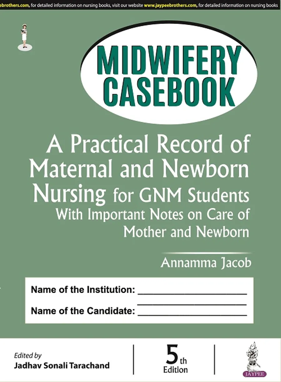 Midwifery Casebook | A Practical Record of Maternal and Newborn Nursing for GNM Students