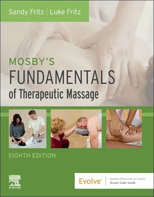 Mosby's Fundamentals of Therapeutic Massage - 8E