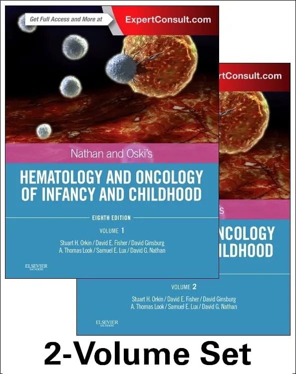 Nathan& Oskis Hematology& Oncology of Infancy& Childhood-8E