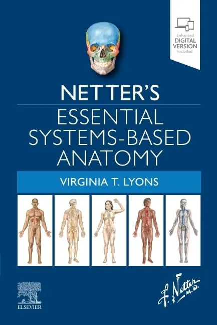 Netter's Essential Systems-Based Anatomy - 1ED
