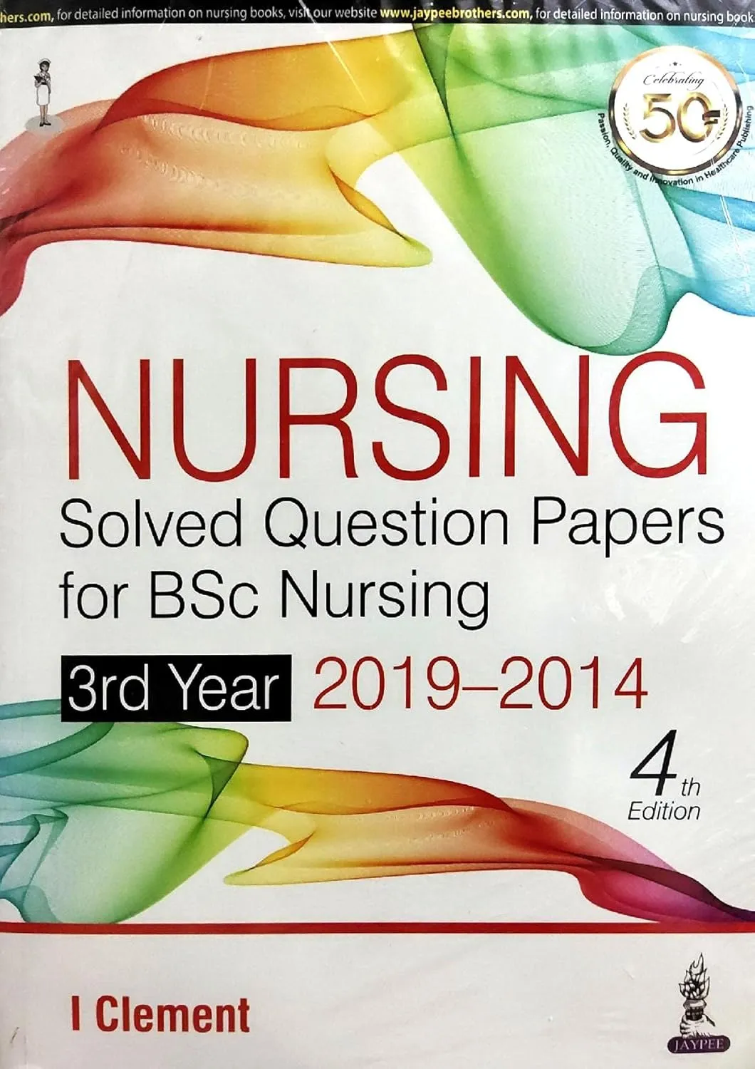 Nursing Solved Question Papers for BSc Nursing 3rd Year (2019–2014) - 4th Edition
