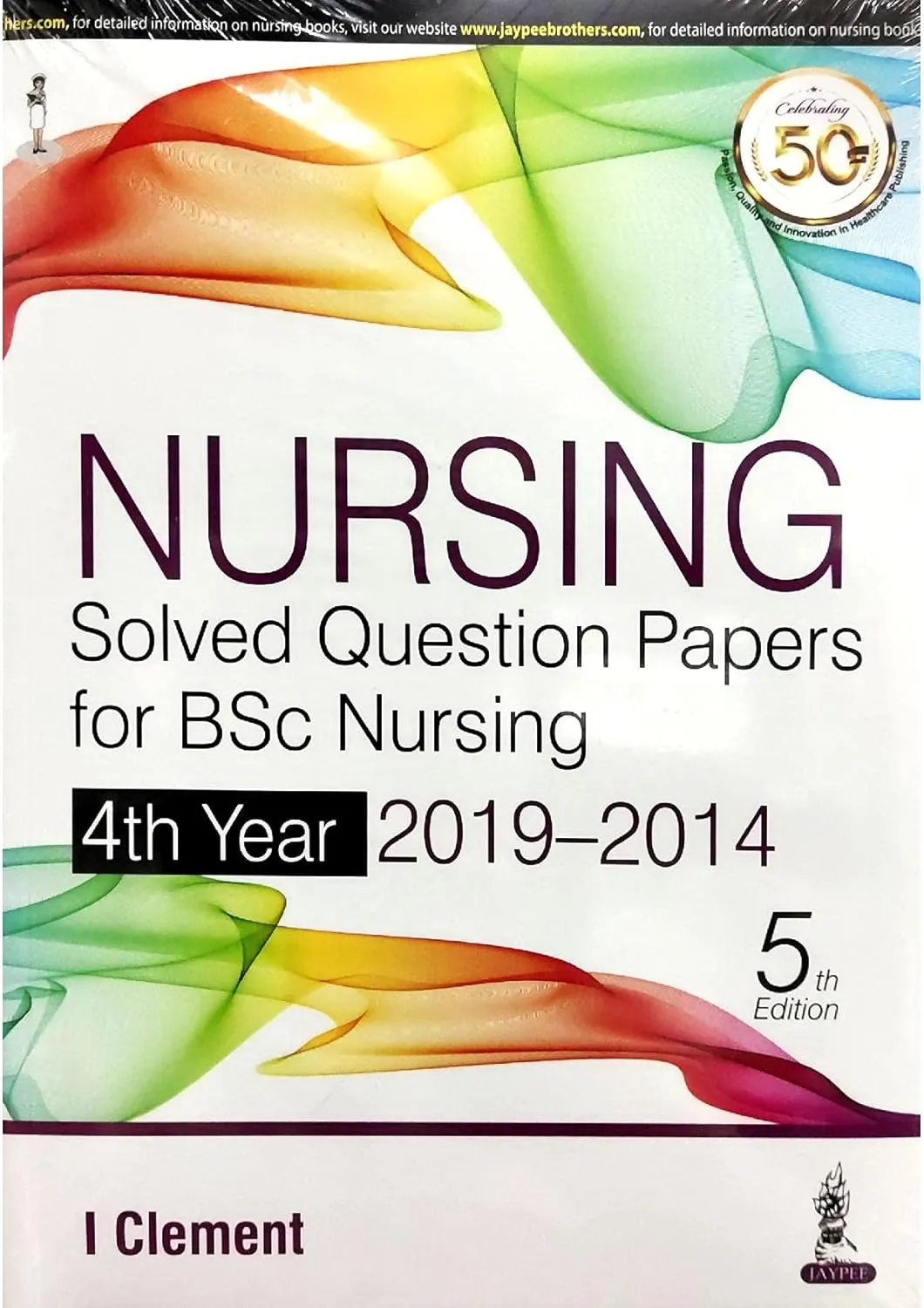 Nursing Solved Question Papers for BSc Nursing 4th Year (2019–2014) - 5th Edition