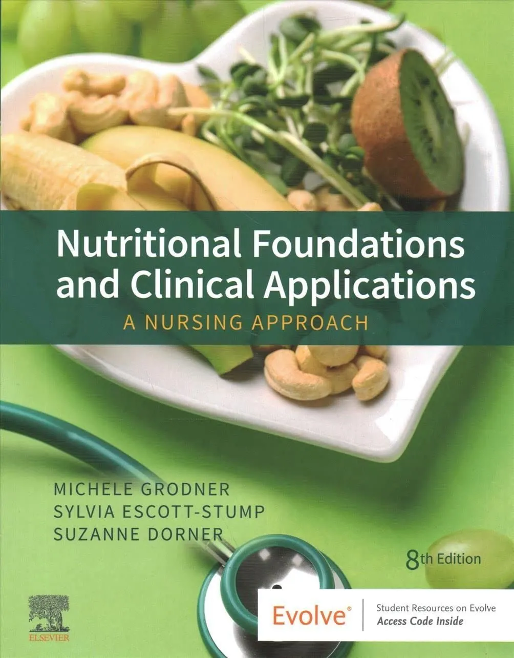 Nutritional Foundations and Clinical Applications - A Nursing Approach - 8E