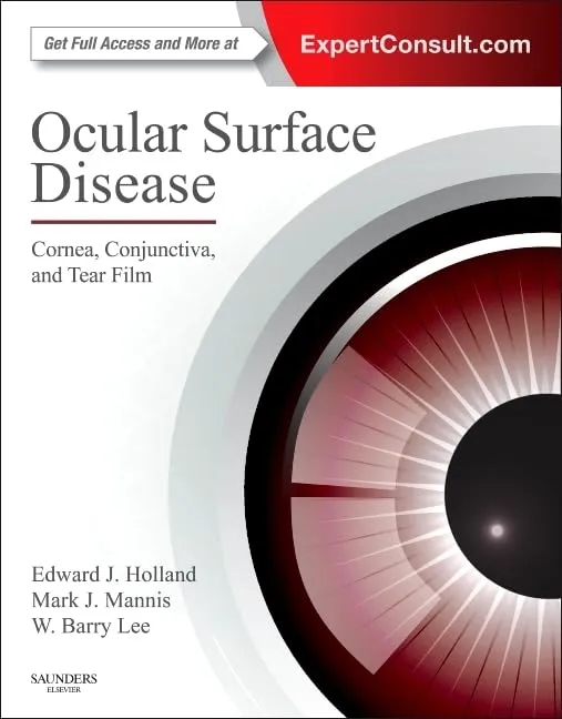Ocular Surface Disease: Cornea, Conjunctiva and Tear Film - 1E