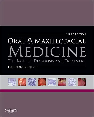 Oral and Maxillofacial Medicine - Third Edition