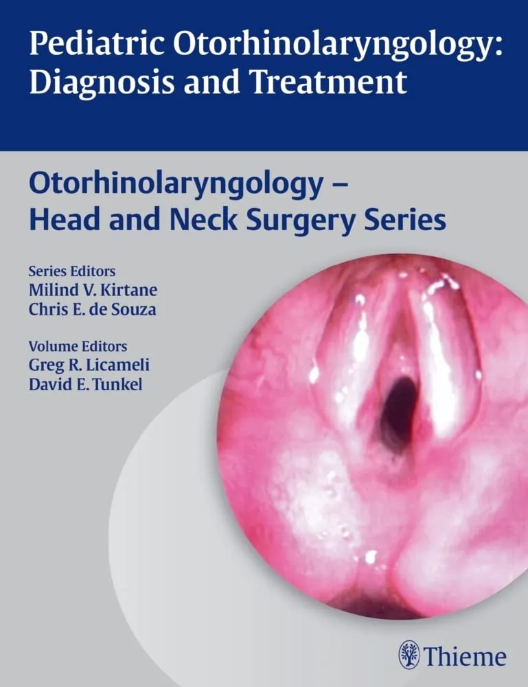 Pediatric Otorhinolaryngology Diagnosis and Treatm