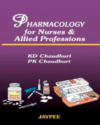 PHARMACOLOGY FOR NURSES & ALLIED PROFESSIONS