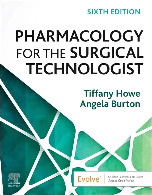 Pharmacology for the Surgical Technologist:  6E