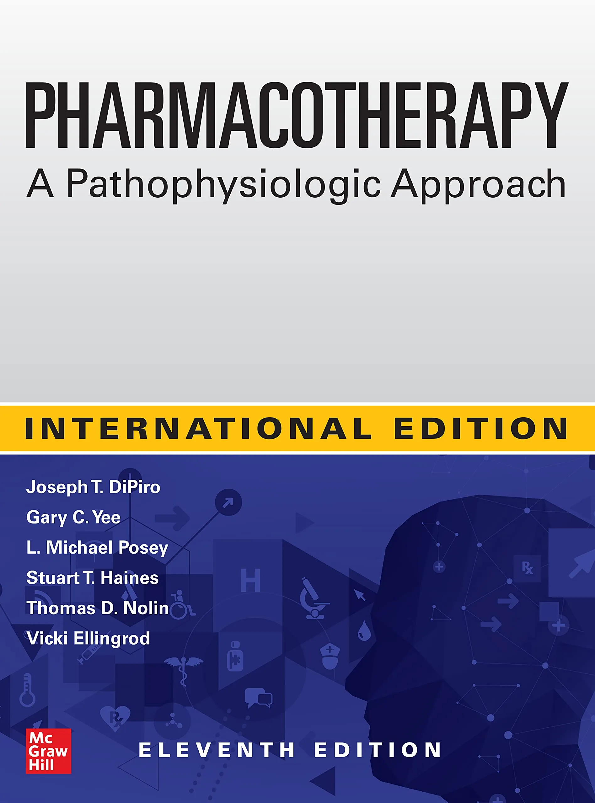 Pharmacotherapy: A Pathophysiologic Approach - 11E (IE)