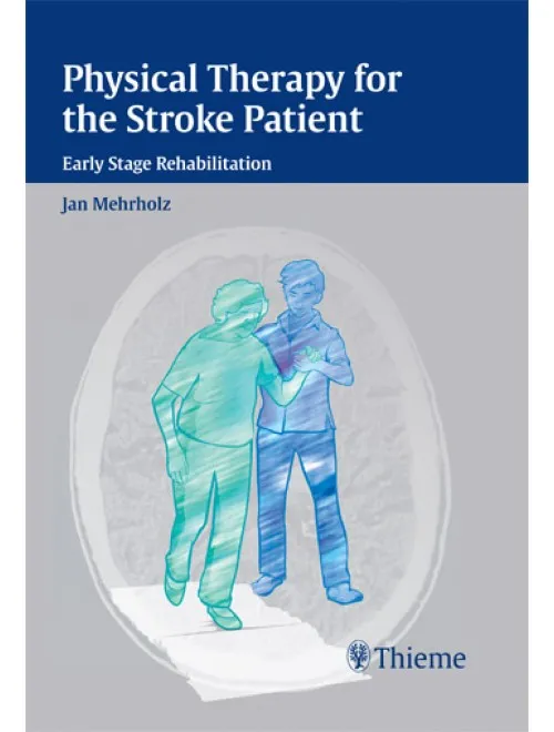 Physical Therapy for the Stroke Patient - 1st Edition