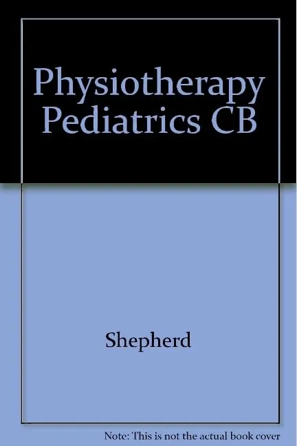 Physiotherapy in Pediatrics-3E