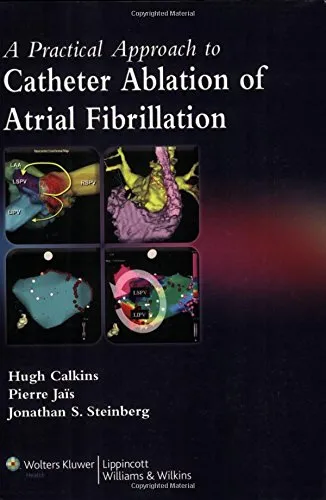 A Practical Approach to Catheter Ablation of Atrial Fibrillation - 1st Edition