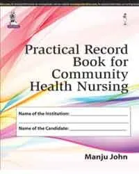 Practical Record Book for Community Health Nursing - 1st Edition 2015