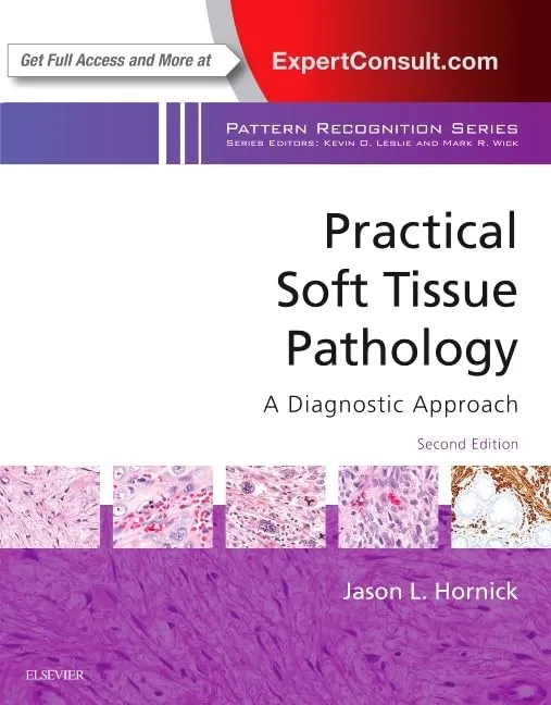 Practical Soft Tissue Pathology: A Diagnostic Approach -2E